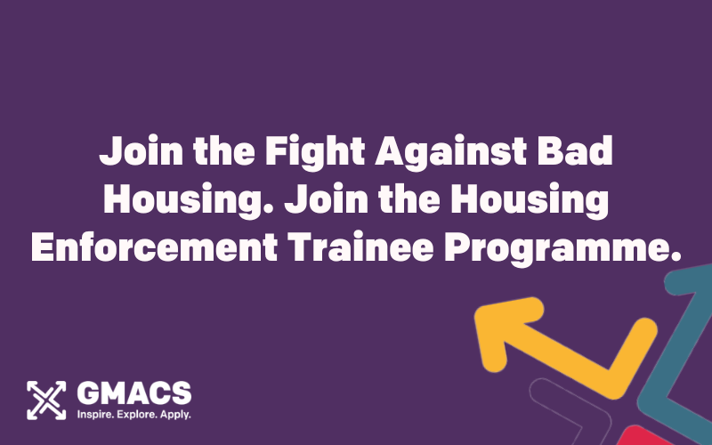 Join the Fight Against Bad Housing. Join the Housing Enforcement Trainee Programme.