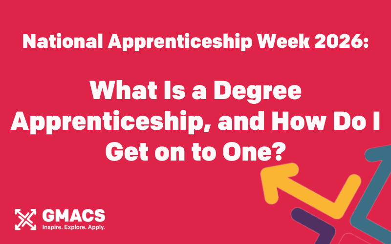 National Apprenticeship Week 2026: What Is a Degree Apprenticeship, and How Do I Get on to One?